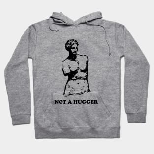 Not a Hugger Hoodie